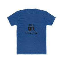 Load image into Gallery viewer, Back That Thing Up Men&#39;s Cotton Crew Tee
