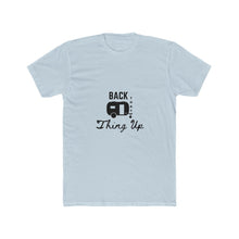 Load image into Gallery viewer, Back That Thing Up Men&#39;s Cotton Crew Tee
