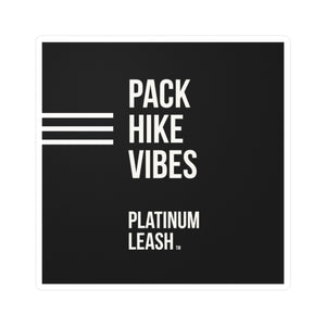 Pack Hike Vibes Vinyl Die-Cut Platinum Leash Sticker